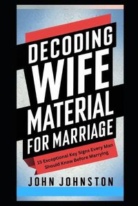 Cover image for Decoding Wife Material for Marriage