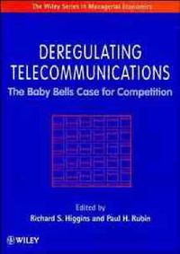 Cover image for Deregulating Telecommunications: The Baby Bells Case for Competition