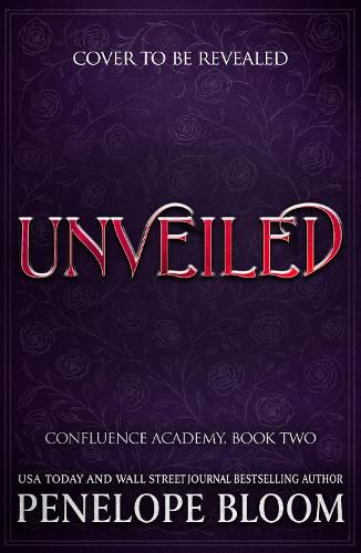 Cover image for Unveiled (Confluence Academy Book 2)