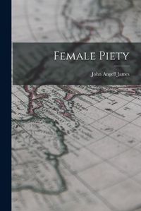 Cover image for Female Piety