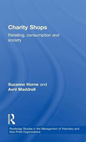 Cover image for Charity Shops: Retailing, Consumption and Society