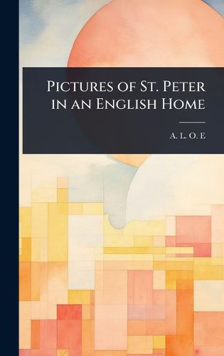 Cover image for Pictures of St. Peter in an English Home