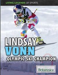 Cover image for Lindsey Vonn: Olympic Ski Champion