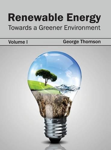 Cover image for Renewable Energy: Towards a Greener Environment (Volume I)