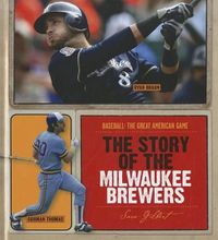 Cover image for The Story of the Milwaukee Brewers