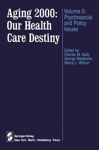 Cover image for Aging 2000: Our Health Care Destiny: Volume II: Psychosocial and Policy Issues