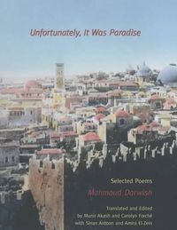 Cover image for Unfortunately, It Was Paradise: Selected Poems