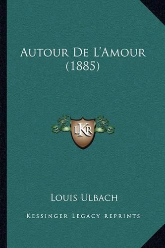 Autour de L'Amour (1885)