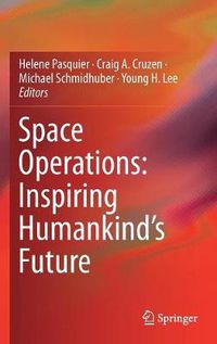 Cover image for Space Operations: Inspiring Humankind's Future