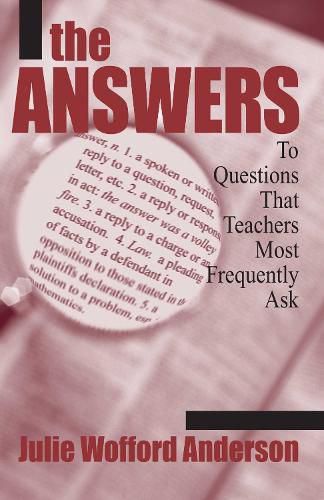 Cover image for The Answers: To Questions That Teachers Most Frequently Ask