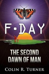 Cover image for F-Day: The Second Dawn Of Man