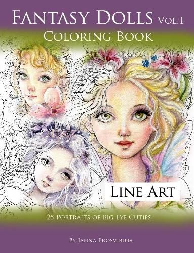Cover image for Fantasy Dolls Vol.1 Coloring Book Line Art: 25 Portraits of Big Eye Cuties