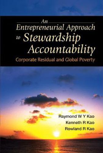 Cover image for Entrepreneurial Approach To Stewardship Accountability, An: Corporate Residual And Global Poverty