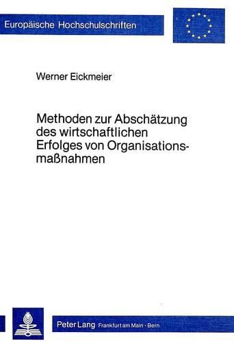 Cover image for Methoden Zur Abschaetzung Des Wirtschaftlichen Erfolges Von Organisationsmassnahmen