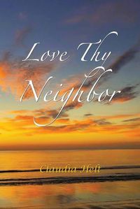 Cover image for Love Thy Neighbor