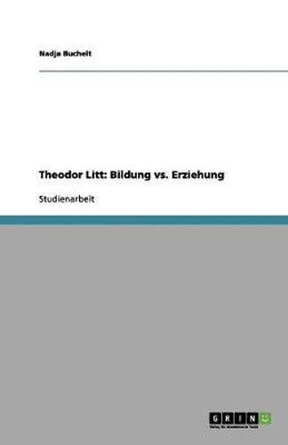 Cover image for Theodor Litt: Bildung vs. Erziehung