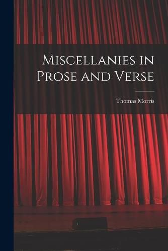 Cover image for Miscellanies in Prose and Verse [microform]