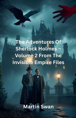 Cover image for The Adventures Of Sherlock Holmes - Volume 2 From The Invisible Empire Files