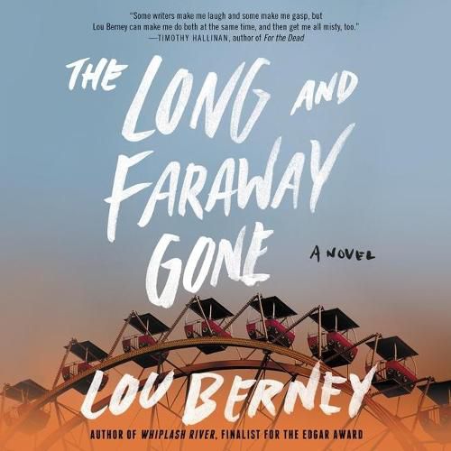The Long and Faraway Gone Lib/E