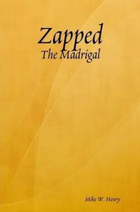 Cover image for Zapped: the Madrigal