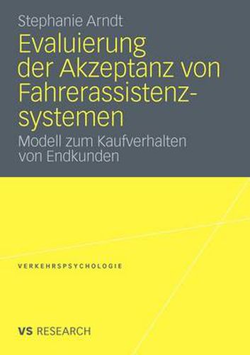 Cover image for Evaluierung Der Akzeptanz Von Fahrerassistenzsystemen: Modell Zum Kaufverhalten Von Endkunden