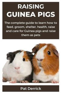 Cover image for Raising Guinea Pigs