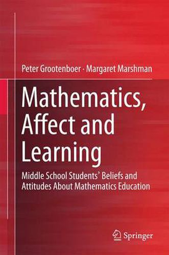 Cover image for Mathematics, Affect and Learning: Middle School Students' Beliefs and Attitudes About Mathematics Education