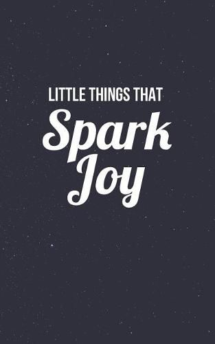 Little Things That Spark Joy