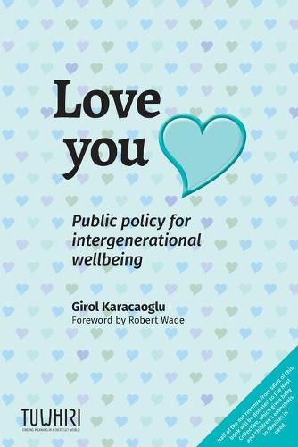 Cover image for Love you: Public policy for intergenerational wellbeing