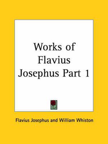 Cover image for Works of Flavius Josephus Vol. 1 (1857)