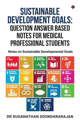Cover image for Sustainable Development Goals Question Answer Based Notes For Medical Professional Students