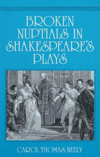 Cover image for Broken Nuptials in Shakespeare's Plays