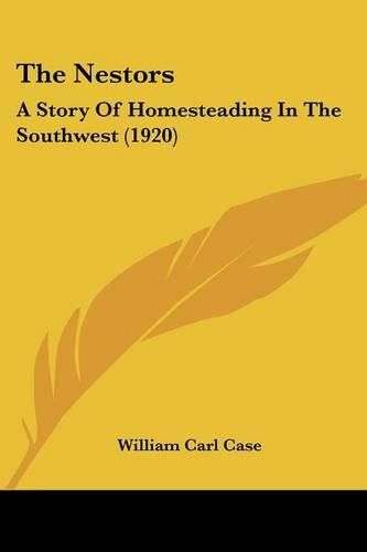 The Nestors: A Story of Homesteading in the Southwest (1920)