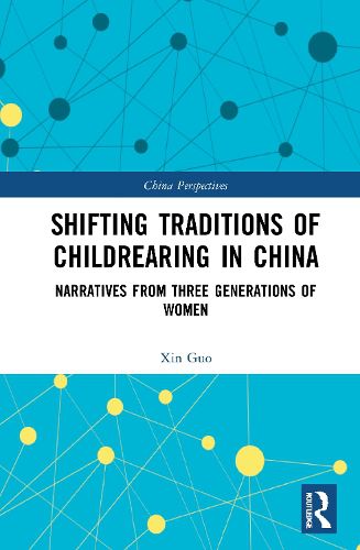 Cover image for Shifting Traditions of Childrearing in China
