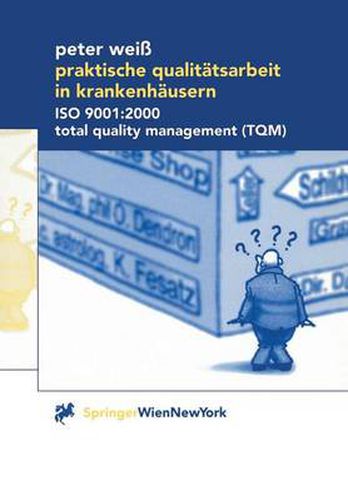 Praktische Qualitatsarbeit in Krankenhausern: ISO 9001:2000, Total Quality Management (TQM)