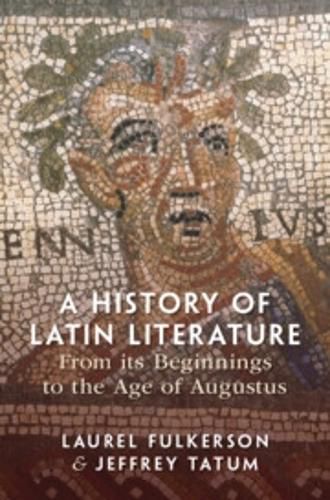 Cover image for A History of Latin Literature From its Beginnings to the Age of Augustus