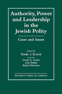 Cover image for Authority, Power, and Leadership in the Jewish Community: Cases and Issues