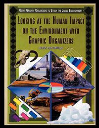 Cover image for Looking at the Human Impact on the Environment with Graphic Organizers