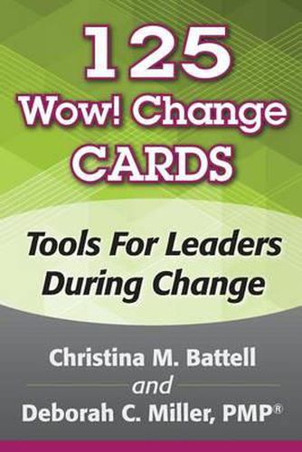 Cover image for 125 Wow! Change Cards: Tools For Leaders During Change