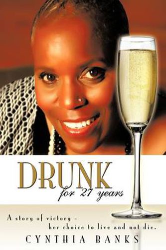 Cover image for Drunk, for 27 Years