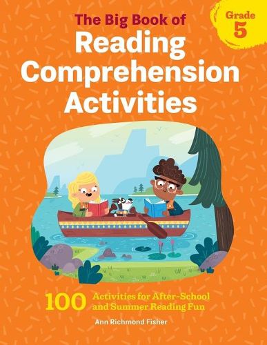 Cover image for The Big Book of Reading Comprehension Activities, Grade 5: 100 Activities for After-School and Summer Reading Fun