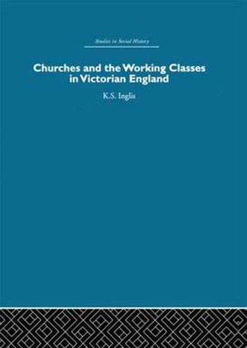 Cover image for Churches and the Working Classes in Victorian England