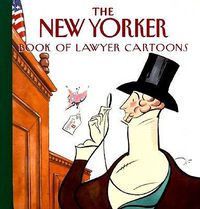 Cover image for The New Yorker Book of Lawyer Cartoons