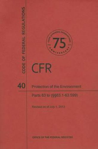 Protection of Environment, Part 63 (Sections 63.1 to 63.599)