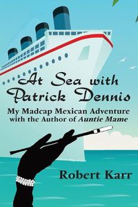 Cover image for At Sea with Patrick Dennis