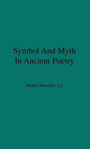 Cover image for Symbol and Myth in Ancient Poetry