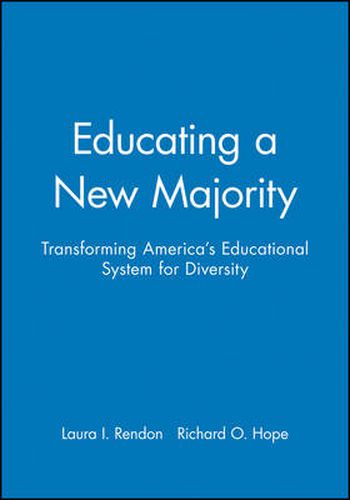 Cover image for Educating a New Majority: Transforming America's Educational System for Diversity