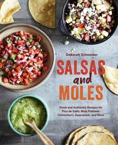 Cover image for Salsas and Moles: Fresh and Authentic Recipes for Pico de Gallo, Mole Poblano, Chimichurri, Guacamole, and More [A Cookbook]