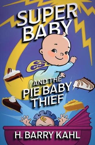 Cover image for Super Baby and the Pie Baby Thief