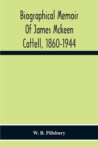 Cover image for Biographical Memoir Of James Mckeen Cattell, 1860-1944